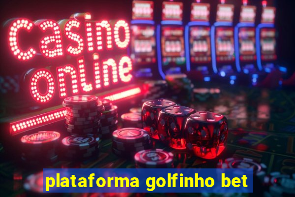 plataforma golfinho bet